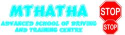 MTHATHA ADVANCED SCHOOL OF DRIVING